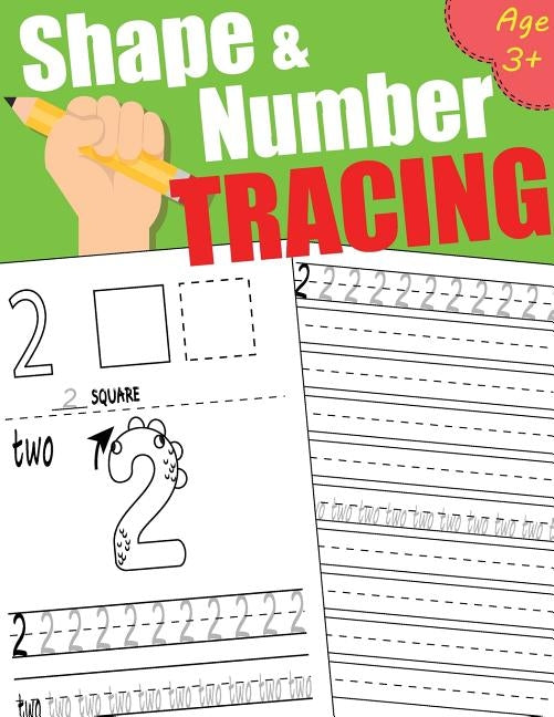 Shape & Number tracing: Tracing Book for Preschoolers and Kids Ages 3+, Learn number 1 to 20 and a type of shape, Coloring pratice, Writing Pr by Tina K.