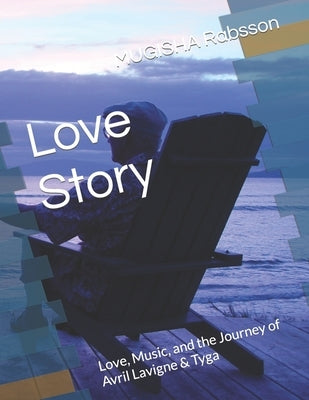 Tyga and Avril lavigne: Love, Music, and the Journey of Avril Lavigne & Tyga by Rabsson, Mugisha