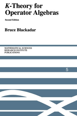 K-Theory for Operator Algebras by Blackadar, Bruce