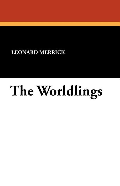The Worldlings by Merrick, Leonard