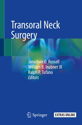 Transoral Neck Surgery by Russell, Jonathon O.