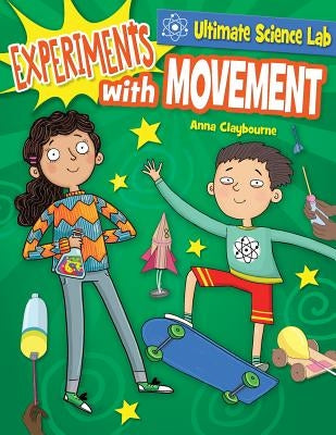 Experiments with Movement by Claybourne, Anna