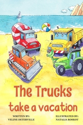 The Trucks Take a Vacation by Deterville, Veline