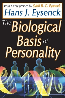 The Biological Basis of Personality by Eysenck, Hans