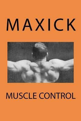 Muscle Control by Maxick