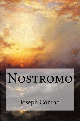 Nostromo by Conrad, Joseph