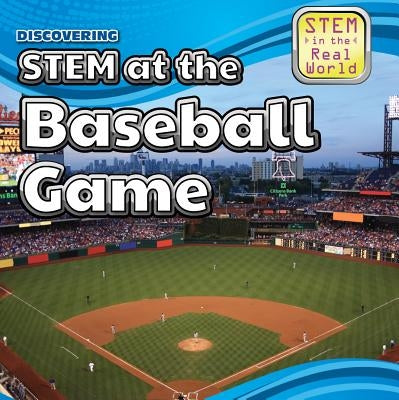 Discovering Stem at the Baseball Game by Nagelhout, Ryan