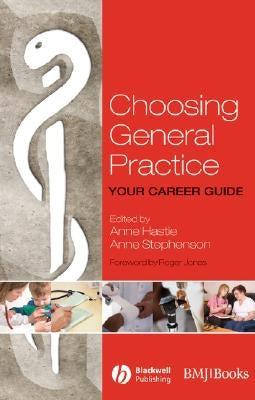 Choosing General Practice by Hastie, Anne