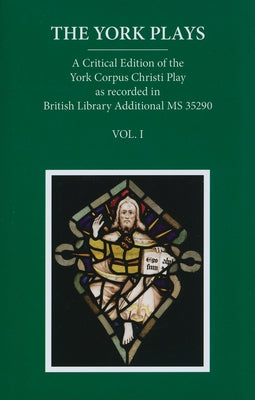 Eetss 23: York Plays V1 Text C by Beadle