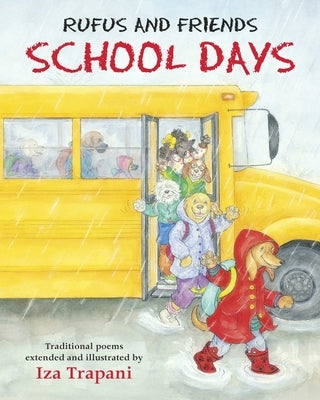 Rufus and Friends: School Days by Trapani, Iza