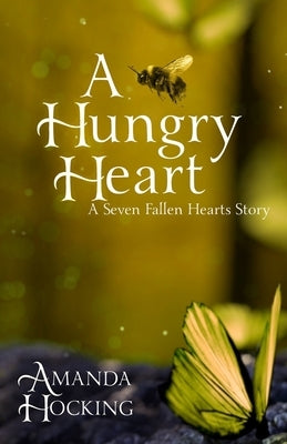 A Hungry Heart by Hocking, Amanda