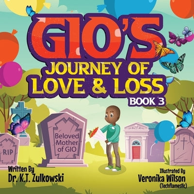 Gio's Journey of Love and Loss by Zulkowski, Kimberley