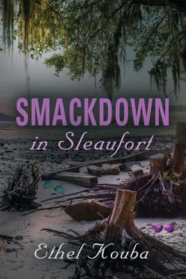 Smackdown in Sleaufort by Kouba, Ethel