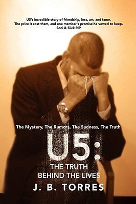 U5: The Truth Behind the Lives by Torres, J. B.