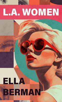 L.A. Women by Berman, Ella