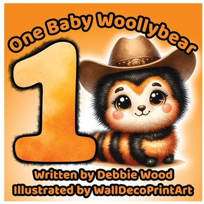 One Baby Woollybear by Wood, Debbie