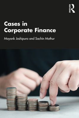 Cases in Corporate Finance by Joshipura, Mayank