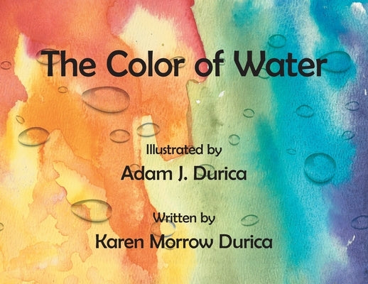 The Color of Water by Durica, Karen Morrow