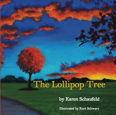 The Lollipop Tree by Schaufeld, Karen