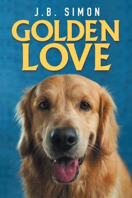 Golden Love by J B Simon