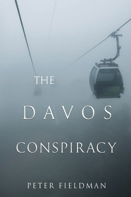 The Davos Conspiracy by Fieldman, Peter