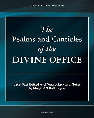 The Psalms and Canticles of the Divine Office by Ballantyne, Hugh Mg