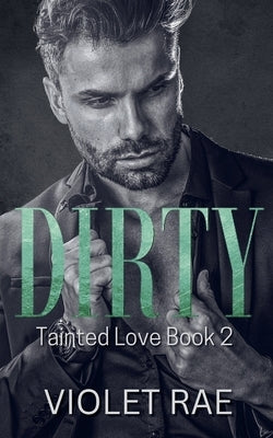Dirty by Rae, Violet