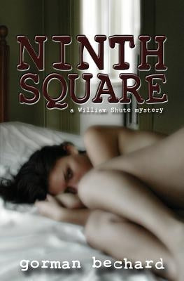 Ninth Square by Bechard, Gorman