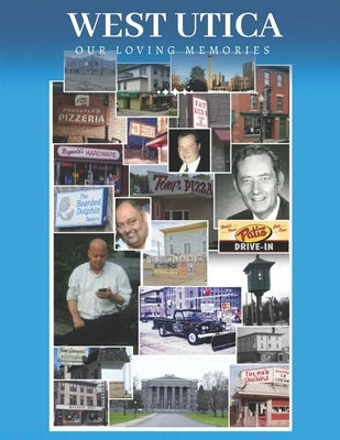 West Utica: Our Loving Memories by Davis, W. G.