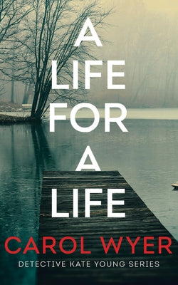 A Life for a Life by Wyer, Carol