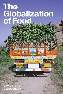 The Globalization of Food by Inglis, David