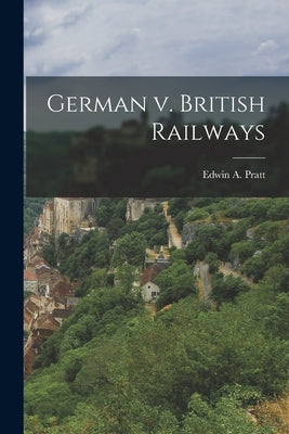 German v. British Railways by Pratt, Edwin a.