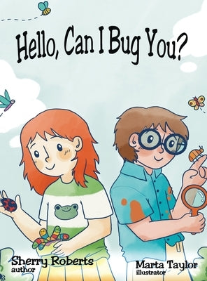 Hello, Can I Bug You by Roberts, Sherry