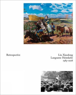 Liu Xiaodong: Retrospective by Nrw-Forum