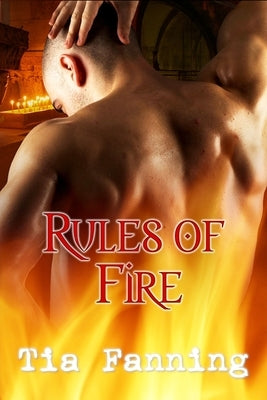 Rules of Fire by Fanning, Tia