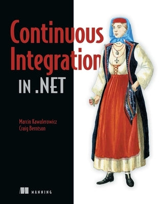 Continuous Integration in .NET by Marcin Kawalerowicz