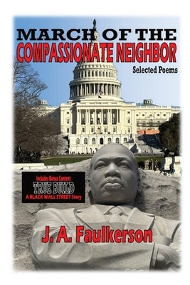 March of the Compassionate Neighbor: Selected Poems by Faulkerson, J. a.