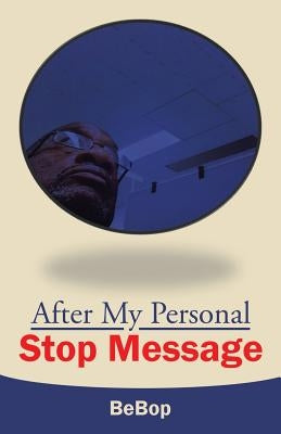 After My Personal Stop Message by Bebop