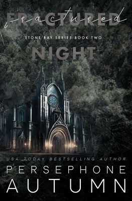 Fractured Night: A Stone Bay Special Edition by Autumn, Persephone
