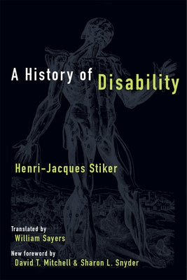 A History of Disability by Stiker, Henri-Jacques