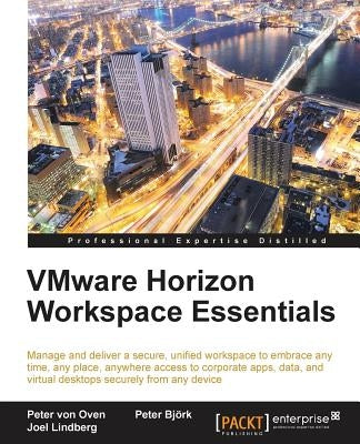Vmware Horizon Workspace Essentials by Von Oven, Peter