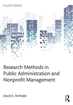 Research Methods in Public Administration and Nonprofit Management by McNabb, David E.