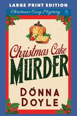 Christmas Cake Murder: Large Print Edition by Doyle, Donna