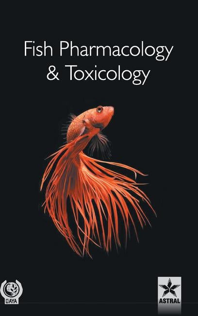 Fish Pharmacology and Toxicology: Research Reviews by Pandey, Govind