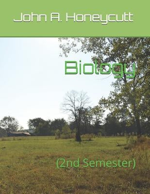 Biology Workbook: (2nd Semester) by Honeycutt, John A.
