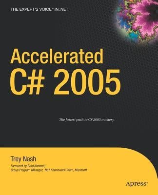 Accelerated C# 2005 by Nash, Trey