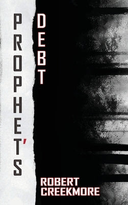 Prophet's Debt by Creekmore, Robert