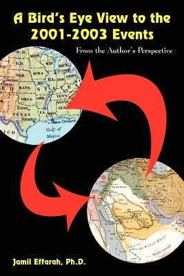 A Bird's Eye View to the 2001-2003 Events: From the Author's Perspective by Effarah, Jamil