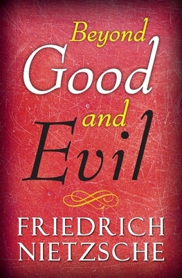 Beyond Good and Evil by Nietzsche, Friedrich Wilhelm