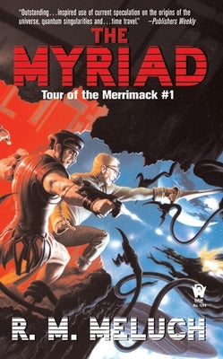 The Myriad: Tour of the Merrimack #1 by Meluch, R. M.